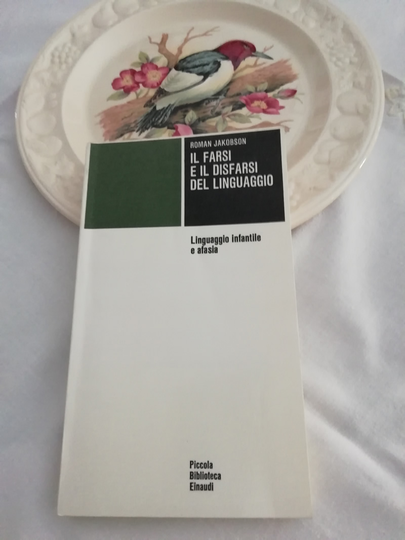 Il farsi e il disfarsi del linguaggio : linguaggio infantile e afasia di Jakobson Roman