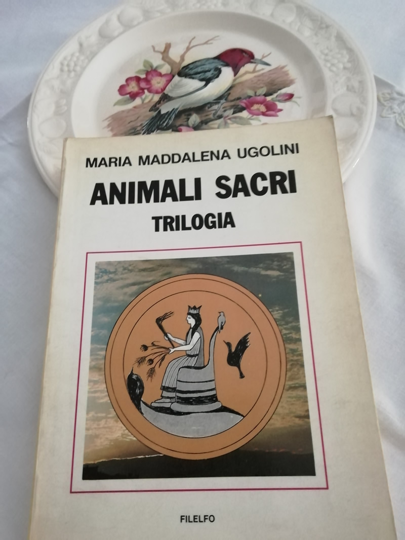 Animali sacri Trilogia di Maria Maddalena Ugolini